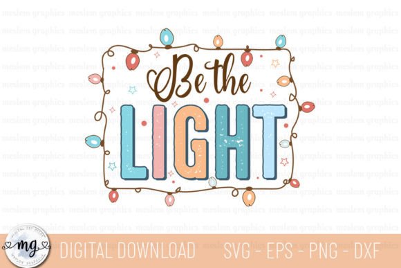 Be the Light – Jesus Christmas SVG for Designers