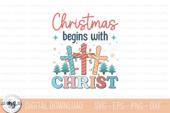Christmas Begins with Christ SVG: Graphics & Crafts