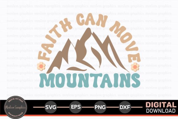 Faith Can Move Mountains - Christian Graphics and Crafts