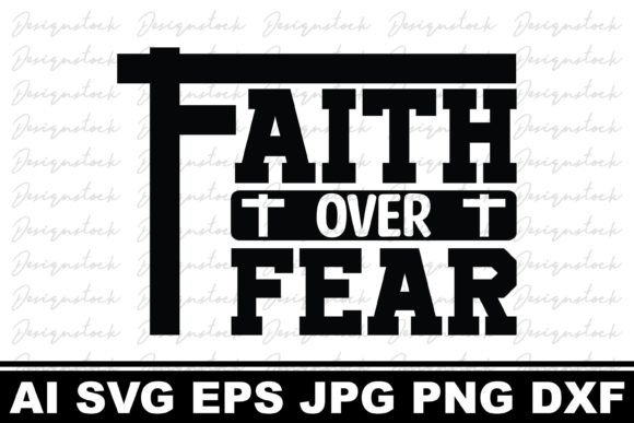 Faith over Fear, Christian Designs