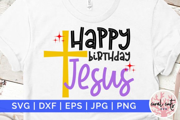 Happy Birthday Jesus – Birthday SVG