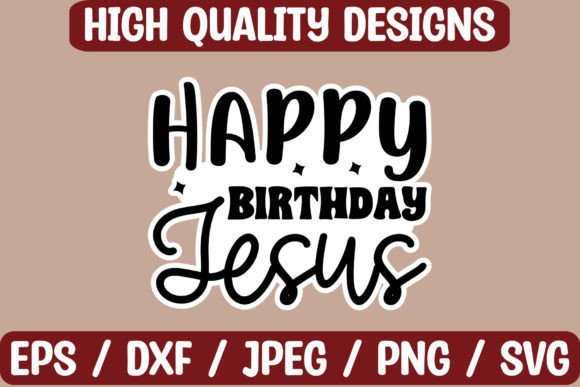 Happy Birthday Jesus Stickers Graphics for Crafts & Branding
