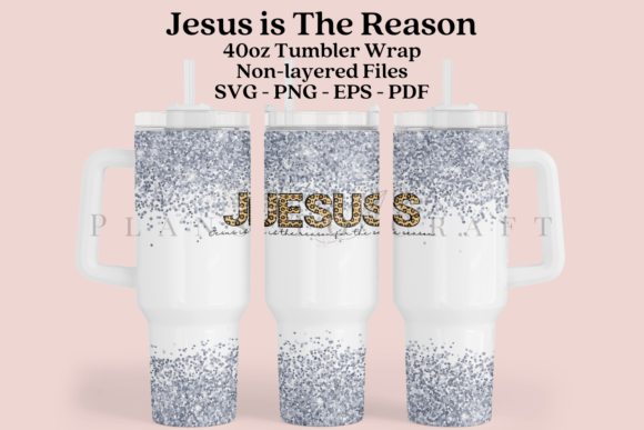 Jesus is the Reason 40oz Tumbler Wrap