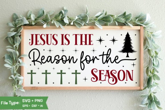Jesus is the Reason for the Season Sign: Crafts & Graphics