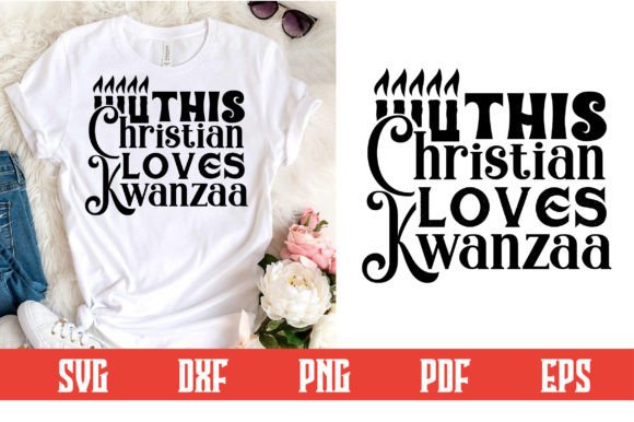 This Christian Loves Kwanzaa Svg: A Graphics & Crafts Review