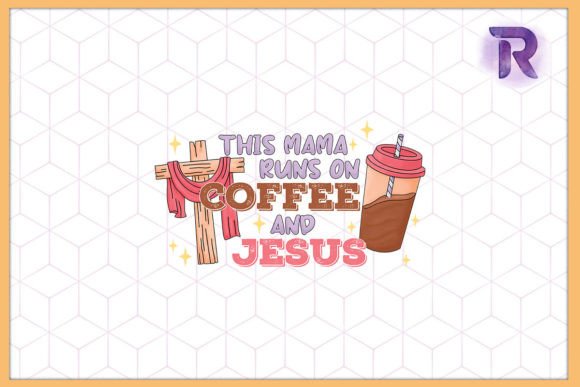 This Mom Runs on Coffee and Jesus