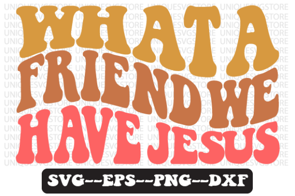 What a Friend We Have Jesus Svg Design for Crafts
